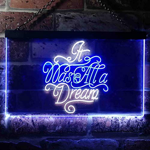 It was All a Dream Dual LED Neon Light Sign2